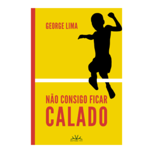 Não Consigo Ficar Calado - PRÉ-VENDA